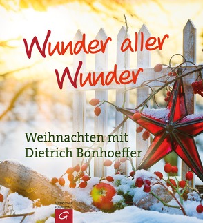 Wunder aller Wunder von Bonhoeffer,  Dietrich