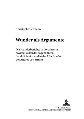 Wunder als Argumente von Dartmann,  Christoph