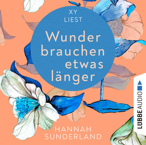 Wunder brauchen etwas länger von Moreno,  Ulrike, Pensel,  Alexander, Sunderland,  Hannah, Wasmuth,  Merle