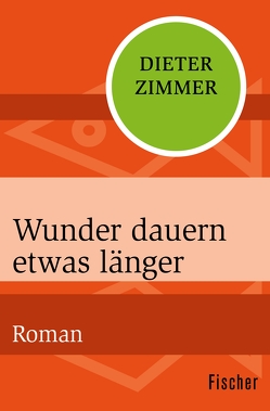 Wunder dauern etwas länger von Zimmer,  Dieter