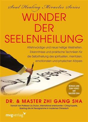 Wunder der Seelenheilung von Sha,  Zhi Gang