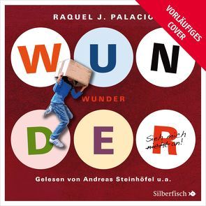 Wunder – Die Filmausgabe von Aljinovic,  Boris, Casper,  Julia, Icks,  Sascha, Kreibich,  Mirco, Loew,  Hans, Mumot,  André, Palacio,  R.J., Petri,  Nina, Schnöink,  Birte, Steinhöfel,  Andreas