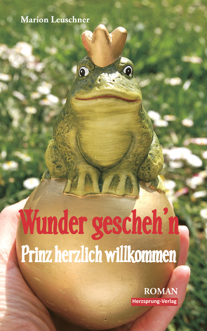 Wunder gescheh’n – Prinz herzlich willkommen von Leuschner,  Marion