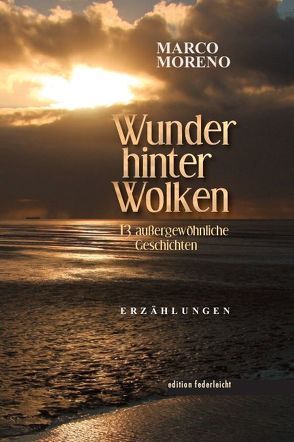 Wunder hinter Wolken von Moreno,  Marco