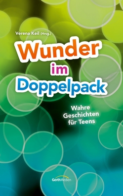 Wunder im Doppelpack von Keil,  Verena