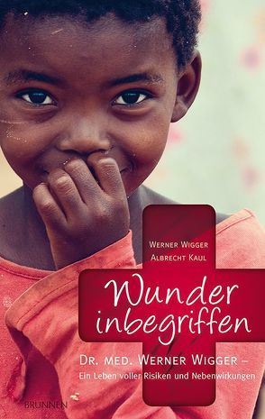 Wunder inbegriffen von Kaul,  Albrecht, Wigger,  Werner