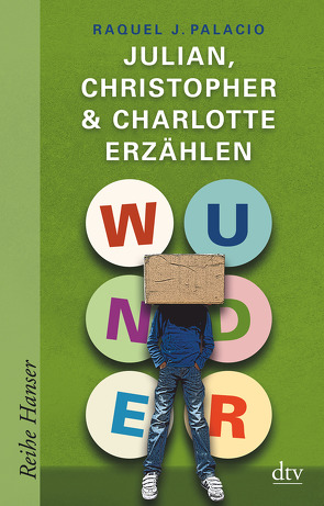 Wunder – Julian, Christopher & Charlotte erzählen von Mumot,  André, Palacio,  R.J.