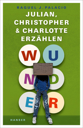 Wunder – Julian, Christopher und Charlotte erzählen von Mumot,  André, Palacio,  Raquel J.