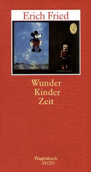 Wunder Kinder Zeit von Fried,  Erich