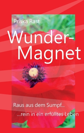 Wunder-Magnet von Rast,  Priska