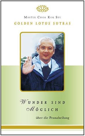 Wunder sind möglich von Choa Kok Sui,  Master, Choa,  Kok Sui