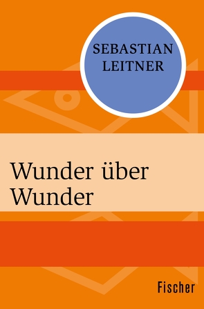 Wunder über Wunder von Leitner,  Sebastian