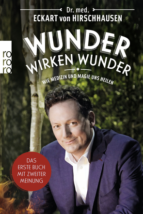 Wunder wirken Wunder von Asselborn,  Jörg, Hirschhausen,  Eckart von, Pelka,  Jörg