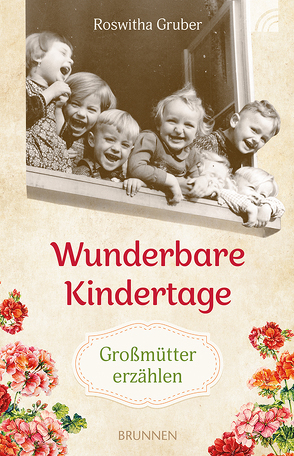 Wunderbare Kindertage von Gruber,  Roswitha