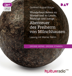 Wunderbare Reisen zu Wasser und zu Lande, Feldzüge und lustige Abenteuer des Freiherrn von Münchhausen von Bürger,  Gottfried August, Rehm,  Werner