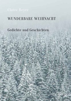 Wunderbare Weihnacht von Beyer,  Claire