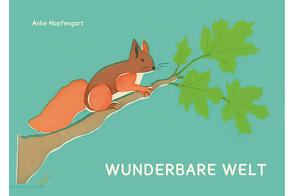 Wunderbare Welt von Hopfengart,  Anke