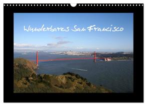 Wunderbares San Francisco (Wandkalender 2024 DIN A3 quer), CALVENDO Monatskalender von Roth,  Martina