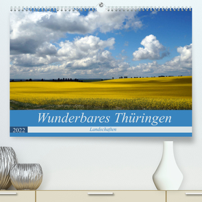 Wunderbares Thüringen – Landschaften (Premium, hochwertiger DIN A2 Wandkalender 2022, Kunstdruck in Hochglanz) von Flori0