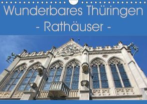 Wunderbares Thüringen – Rathäuser (Wandkalender 2018 DIN A4 quer) von Flori0