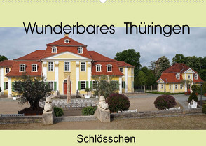 Wunderbares Thüringen – Schlösschen (Wandkalender 2022 DIN A2 quer) von Flori0