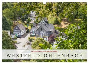 Wunderbares und wanderbares Westfeld-Ohlenbach (Wandkalender 2024 DIN A3 quer), CALVENDO Monatskalender von Bücker,  Heidi