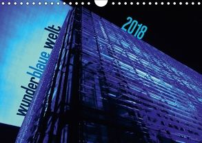 wunderblaue welt 2018 (Wandkalender 2018 DIN A4 quer) von DEUTSCH,  DAGMAR