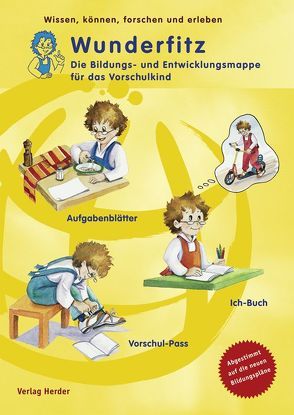 Wunderfitz – Die Bildungs- und Entwicklungsmappe für das Vorschulkind von Forget,  Maryse, Hottenroth,  Sinika, Merz,  Christine, Mössner,  Barbara, Müller-Till,  Lutz-W., Näger,  Sylvia, Pfister,  Heike, Walter,  Gisela, Weiss,  Susanne, Zimmer,  Renate