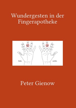 Wundergesten in der Fingerapotheke von Gienow,  Peter