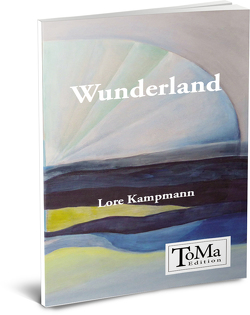 Wunderland von Kampmann,  Lore