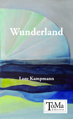 Wunderland von Kampmann,  Lore