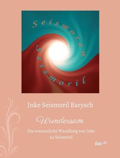 Wundersam von Barysch,  Inke Seismoril Wundersam von Barysch,  Inke Seismoril