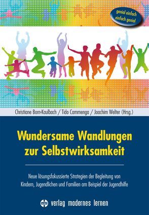 Wundersame Wandlungen zur Selbstwirksamkeit von Born-Kaulbach,  Christiane, Cammenga,  Tido, Furman,  Ben, Welter,  Joachim