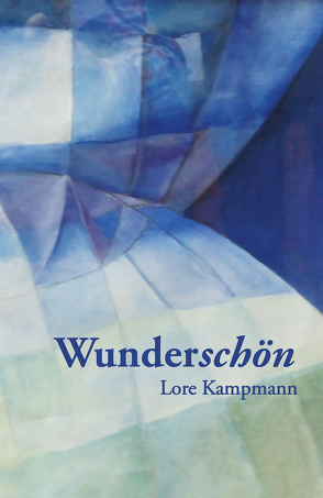 Wunderschön von Kampmann,  Lore