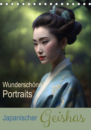 Wunderschöne Portraits Japanischer Geishas (Tischkalender 2024 DIN A5 hoch) von Augusto,  Carina