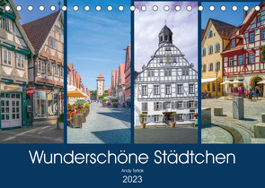 Wunderschöne Städtchen (Tischkalender 2023 DIN A5 quer) von Tetlak,  Andy