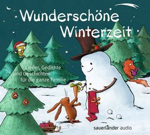 Wunderschöne Winterzeit von Binder,  Dagmar, Bletschacher,  Richard, Bolliger,  Max, Brecht,  Bertolt, Fröhlich,  Roswitha, Fühmann,  Franz, Grosche,  Erwin, Guggenmos,  Josef, Hofbauer,  Friedl, Kelling,  Petra, Lorenz,  Karin, Morgenstern,  Christian, Seifert,  Martin, Treyz,  Jürgen, Wölfflin,  Kurt, Zuckowski,  Rolf