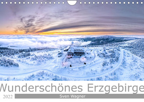 Wunderschönes Erzgebirge (Wandkalender 2022 DIN A4 quer) von Wagner / Bilder-Werk.net,  Sven