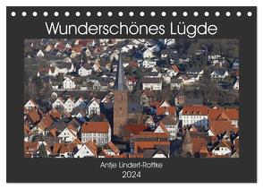 Wunderschönes Lügde (Tischkalender 2024 DIN A5 quer), CALVENDO Monatskalender von Lindert-Rottke,  Antje