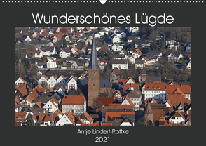 Wunderschönes Lügde (Wandkalender 2021 DIN A2 quer) von Lindert-Rottke,  Antje