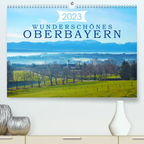 Wunderschönes Oberbayern (Premium, hochwertiger DIN A2 Wandkalender 2023, Kunstdruck in Hochglanz) von Kurz,  Alexandra