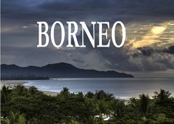 Wunderschönes Borneo – Ein Bildband von Plotz,  Thomas