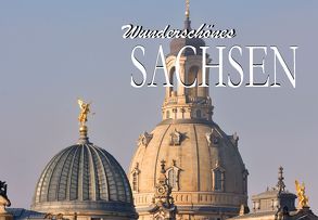 Wunderschönes Sachsen – Ein Bildband von Plotz,  Thomas