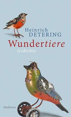 Wundertiere von Detering,  Heinrich