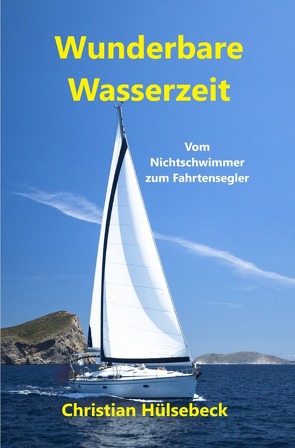 Wundervolle Wasserzeit von Hülsebeck,  Christian