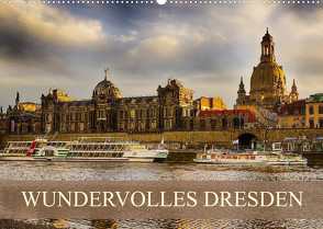 WUNDERVOLLES DRESDEN (Wandkalender 2023 DIN A2 quer) von Meutzner,  Dirk