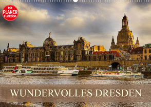 WUNDERVOLLES DRESDEN (Wandkalender 2023 DIN A2 quer) von Meutzner,  Dirk