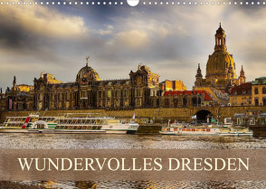 WUNDERVOLLES DRESDEN (Wandkalender 2023 DIN A3 quer) von Meutzner,  Dirk