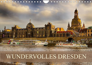 WUNDERVOLLES DRESDEN (Wandkalender 2023 DIN A4 quer) von Meutzner,  Dirk