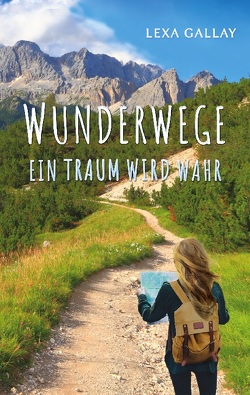 Wunderwege von Gallay,  Lexa